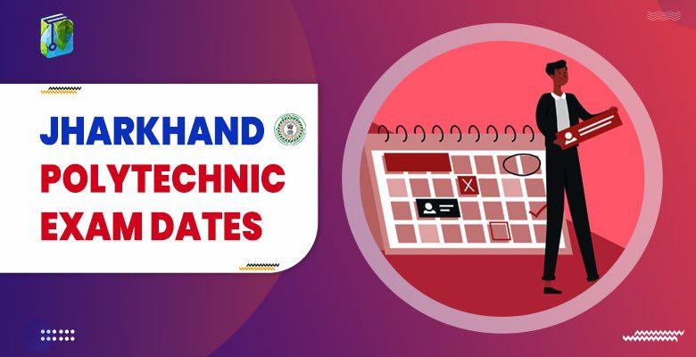 Jharkhand Polytechnic Exam Dates