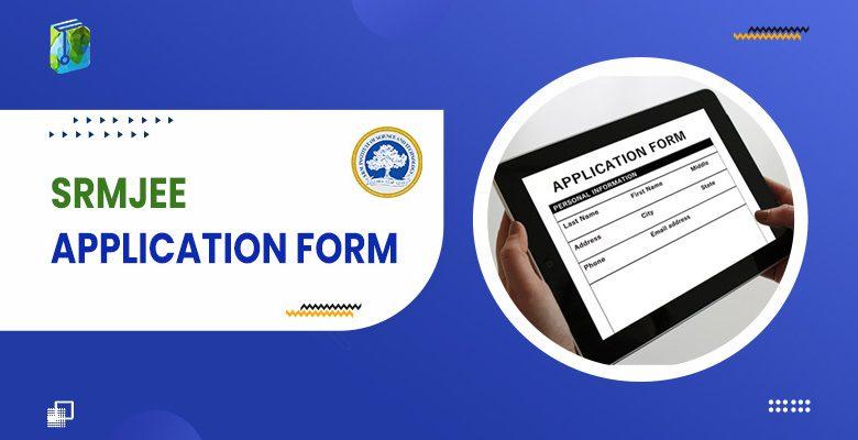 SRMJEE Application Form