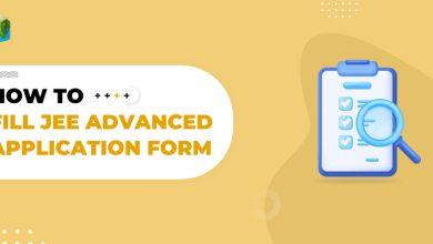 How To Fill JEE Advanced Application Form