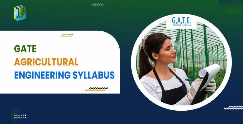 GATE Agricultural Engineering Syllabus