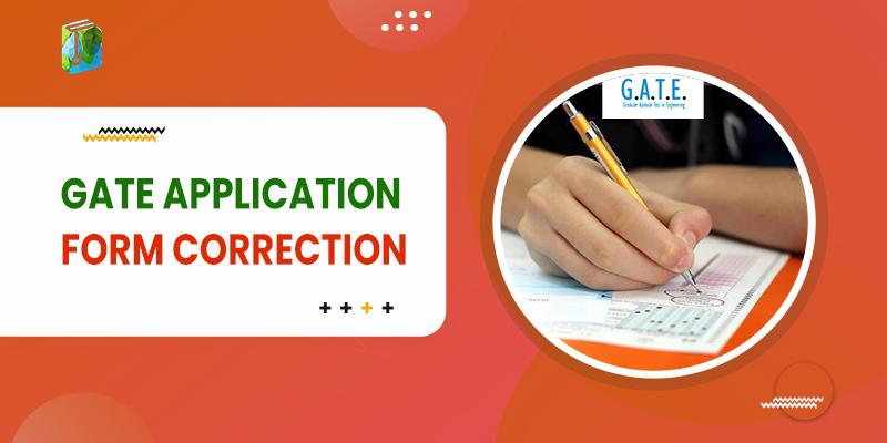 GATE Application Form Correction