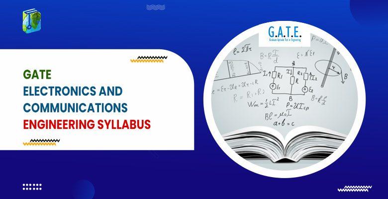 GATE Electronics and Communications Engineering Syllabus