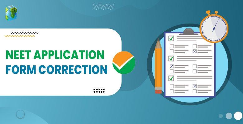 NEET Application form Correction