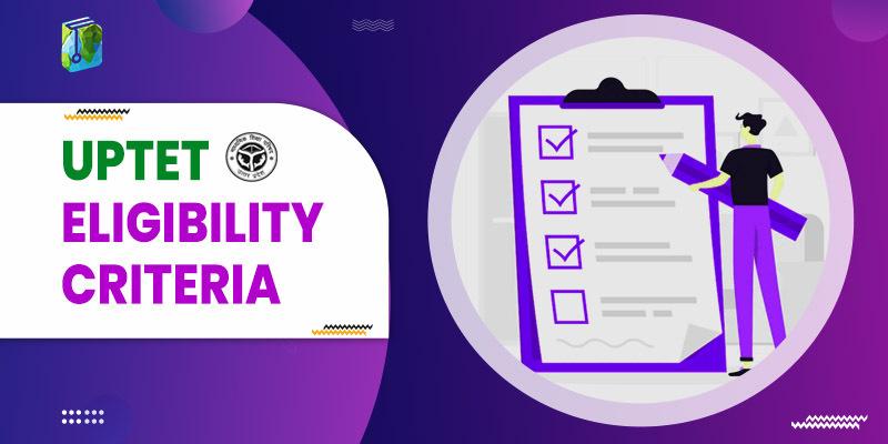 UPTET Eligibility Criteria