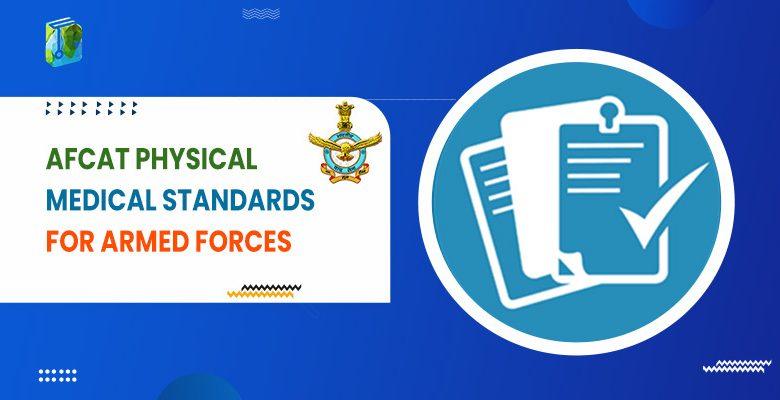 AFCAT Physical Medical standards for Armed Forces