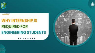 Why Internship is Required for Engineering Students
