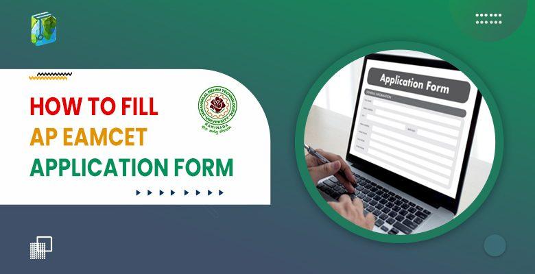How to Fill AP EAMCET Application Form