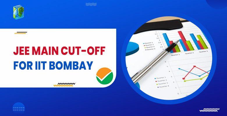 JEE Main Cut-off for IIT Bombay