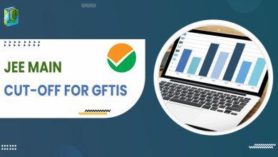 JEE Main Cut-offs for GFTIs