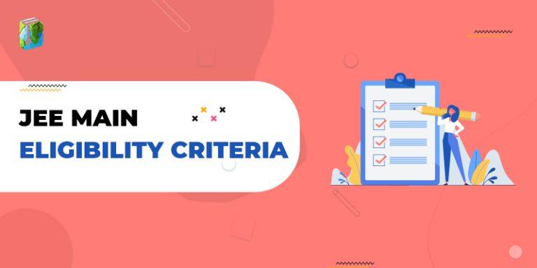 jee-main-eligibility-criteria-2024-age-no-of-attempts-more