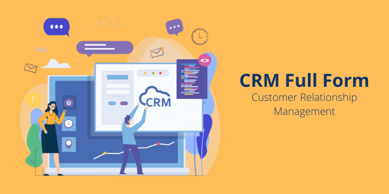 CRM Full Form | What is CRM & Its Benefits