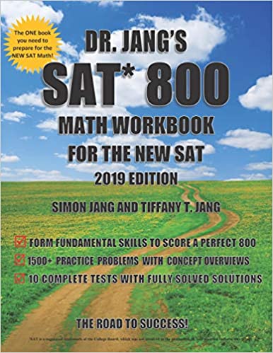Dr. Jang's SAT 800 Math Workbook