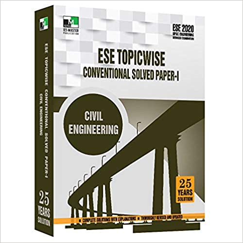 ESE 2020 - Civil Engineering ESE Topicwise Conventional Solved paper - 1 Paperback – 1 January 2019