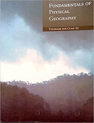 Fundamentals of Physical Geography- NCERT textbooks for class 11 Paperback – 1 January 2019