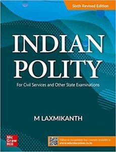 Indian Polity ( English 6th Revised Edition) UPSC Civil Services Exam State Administrative Exams
