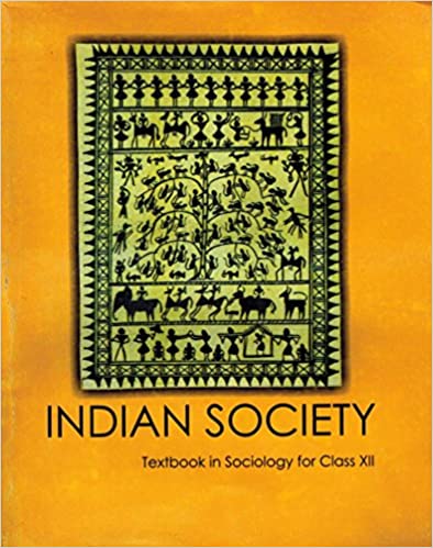 Indian Society Textbook in Sociology for Class 12