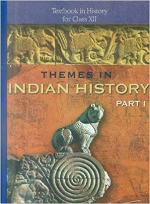 Themes In Indian History - Part I for Class 12- 12093 Paperback – 1 January 2018