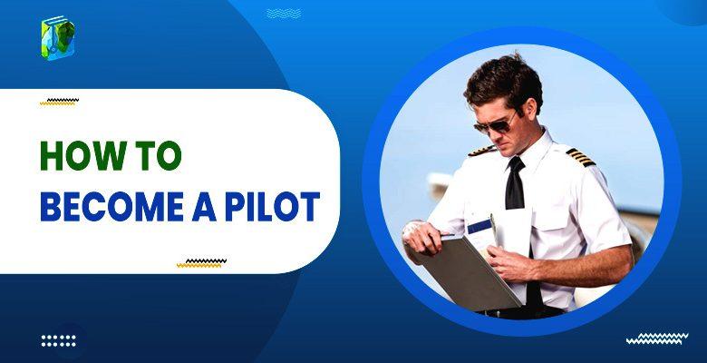 How to Become a Pilot