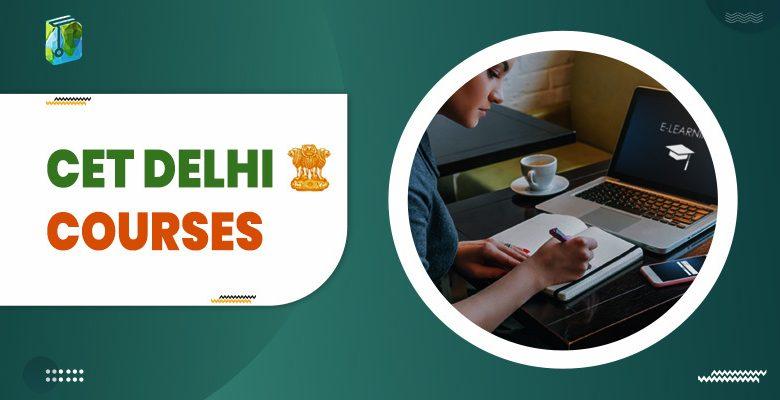 CET Delhi Courses