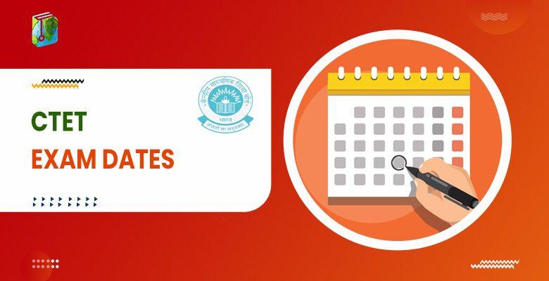 CTET Exam Dates