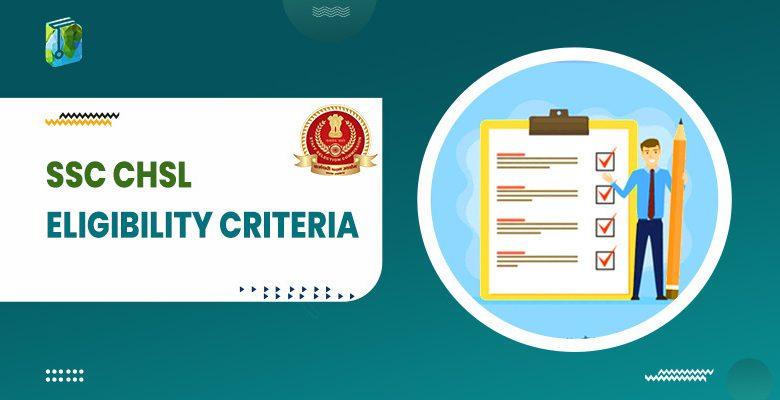 SSC CHSL Eligibility Criteria