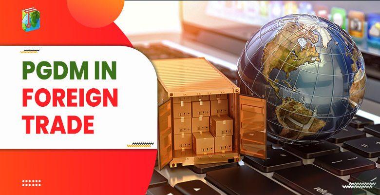 PGDM in Foreign Trade