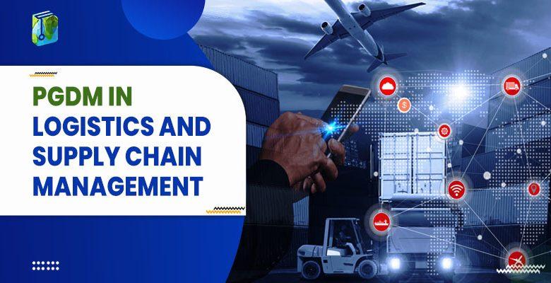 PGDM in Logistics and Supply Chain Management