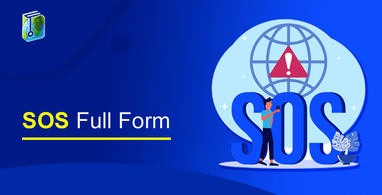 SOS Full Form | What is the Full Form of SOS? - Learn Dunia