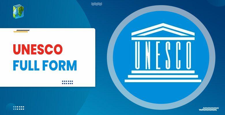 UNESCO Full Form | What is UNESCO Full Form?