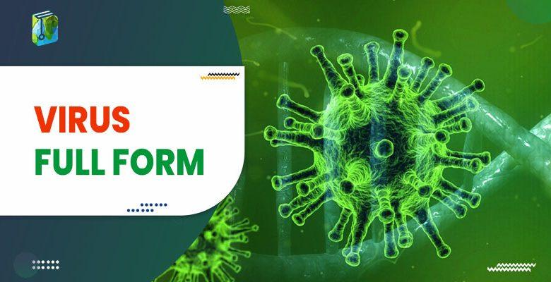 virus-full-form-what-is-the-full-form-of-virus