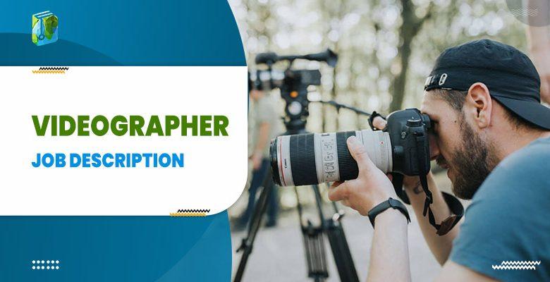 Videographer Job Description