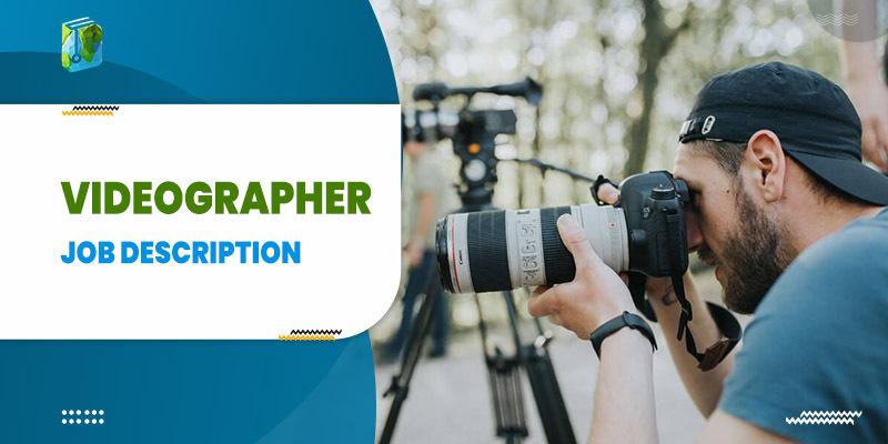 Videographer Job Description