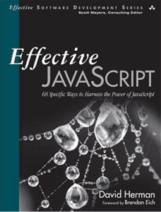 Effective JavaScript: 68 specific ways to harness the power of JavaScript