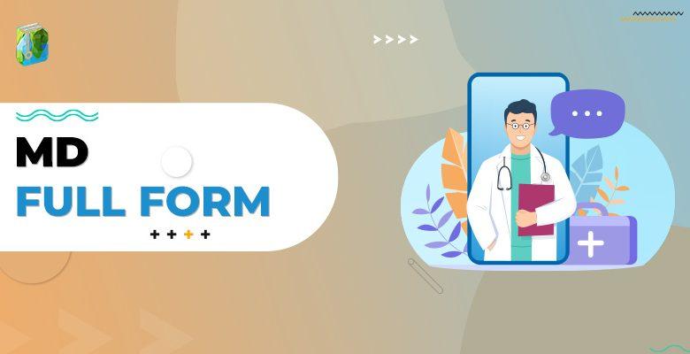 md-full-form-what-is-the-full-form-of-md