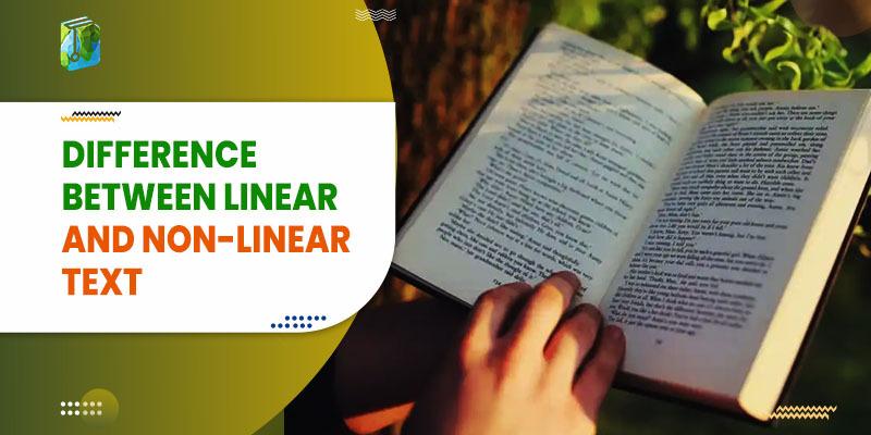 Difference Between Linear And Non-Linear Text