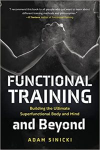 Functional Training and Beyond Building the Ultimate Superfunctional Body and Mind (Building Muscle and Performance, Weight Training, Men's Health)