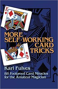 More Self-working Cards 88 Foolproof Card Miracles for the Amateur Magician (Dover Magic Books)