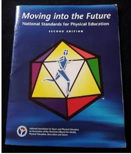 Moving Into The Future National Standards for Physical Education