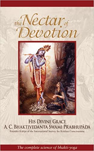 Nectar of Devotion Complete Science of Bhakti Yoga