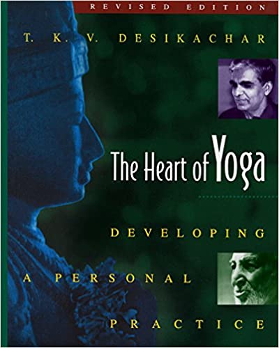 The Heart of Yoga Developing a Personal Practice