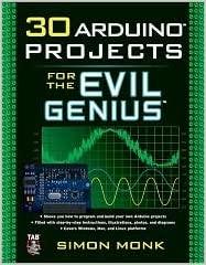 30 Arduino Projects for the Evil Genius 1st (first) edition Text Only