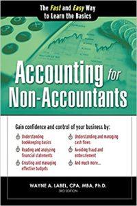 Accounting for Non-Accountants The Fast and Easy Way to Learn the Basics 0 (Quick Start Your Business)