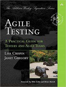 Agile Testing A Practical Guide for Testers and Agile Teams (Addison-Wesley Signature Series (Cohn))