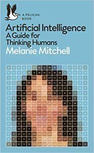 Artificial Intelligence A Guide for Thinking Humans (Pelican Books)
