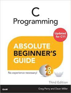 C Programming Absolute Beginner's Guide 