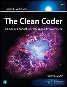 Clean Coder, The A Code of Conduct for Professional Programmers (Robert C. Martin Series)