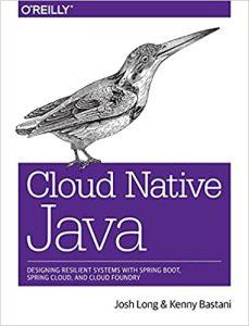 Cloud Native Java Designing Resilient Systems with Spring Boot, Spring Cloud, and Cloud Foundry
