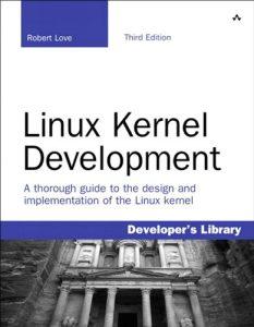 Linux Kernel Development (Developer's Library)