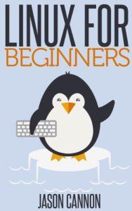 Linux for Beginners An Introduction to the Linux Operating System and Command Line