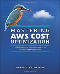 Mastering AWS Cost Optimization Real-world technical and operational cost-saving best practices